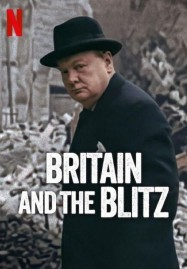 Britain and the Blitz (2025) ยุทธการเดอะบลิตซ์พิชิตอังกฤษ