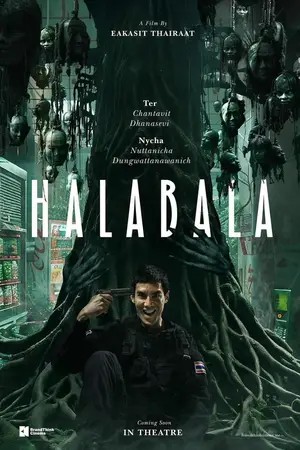 Halabala (2025) ฮาลาบาลา ป่าจิตหลุด
