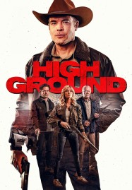 High Ground (2025) ไฮกราวด์ ศึกเลือดชายแดน
