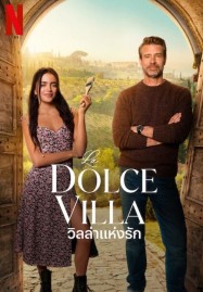 La Dolce Villa (2025) วิลล่าแห่งรัก