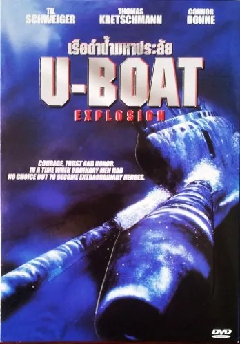 U-Boat Explosion (2004) เรือดำน้ำมหาประลัย
